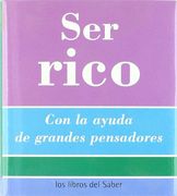 Ser Rico -6-                           -La Riqueza-