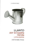 LLANTO POR LA ESPAÑA HERIDA Y OTROS POEMAS (En papel)