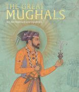 The Great Mughuls: Art, Architecture and Opulence