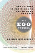 The ego Tunnel: The Science of the Mind and the Myth of the Self