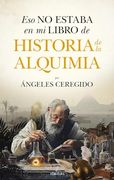 Eso no Estaba en mi Libro de Historia de la Alquimia