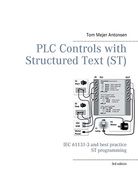 Plc Controls With Structured Text (St), v3 Monochrome: Iec 61131-3 and Best Practice st Programming (en Inglés)