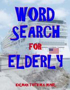 Word Search for Elderly: 111 Extra Large Print Word Search Puzzles (en Inglés)