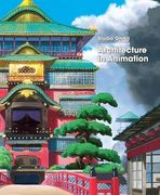 Studio Ghibli: Architecture in Animation (en Inglés)