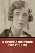 A Marriage under the Terror (en Inglés)