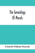 The Genealogy Of Morals
