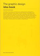 The Graphic Design Idea Book: Inspiration From 50 Masters 