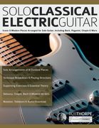 Solo Classical Electric Guitar: Iconic & Modern Pieces Arranged for Solo Guitar, Including Bach, Paganini, Chopin & More (en Inglés)