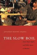 The Slow Boil: Street Food, Rights and Public Space in Mumbai (South Asia in Motion) (en Inglés)