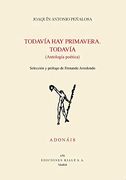 Todavía hay Primavera. Todavía: Antología Poética: 670 (Poesía. Adonáis)