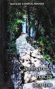 CAMINANDO HACIA DENTRO (POESIA)