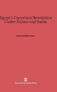 Egypt's Uncertain Revolution Under Nasser and Sadat (en Inglés)