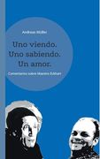 Uno Viendo. Uno Sabiendo. Un Amor.  Andreas Müller Comenta Maestro Eckhart