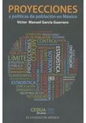 Proyecciones y Politicas de Poblacion en Mexico
