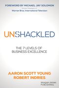 Unshackled: The 7 Levels of Business Excellence