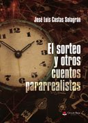 El sorteo y otros cuentos pararrealistas