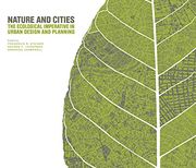 Nature and Cities: The Ecological Imperative in Urban Design and Planning (en Inglés)