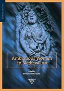 Ambiguous Women in Medieval Art (en Inglés)
