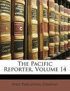the pacific reporter, volume 14 (en Inglés)