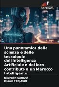 Una Panoramica Delle Scienze e Delle Tecnologie Dell'intelligenza Artificiale e del Loro Contributo a un Marocco Intelligente