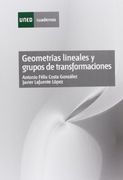 Geometrías lineales y grupos de transformaciónes (CUADERNOS UNED)