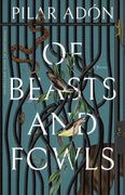 Of Beasts and Fowls (en Inglés)