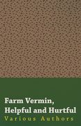 Farm Vermin, Helpful and Hurtful (en Inglés)