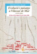 Evolució i Paisatge a Vilassar de mar (1850-2006) (Sèrie Estudis) (en Catalán)
