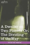 a dweller on two planets: or, the dividing of the way (en Inglés)