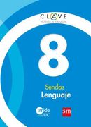 Texto Lenguaje 8° Básico. Clave Sendas