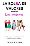 La bolsa de valores es como las mujeres