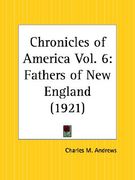 fathers of new england: chronicles of america part 6 (en Inglés)