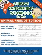 Cursive Handwriting Workbook For Kids (Animal Friends Edition): Learning Cursive from the beginning. 3 in 1. 100 pages of exercises with letters, word (en Inglés)