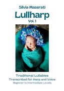 Lullharp Vol. 1: Traditional Lullabies Transcribed for Harp and Voice (en Inglés)