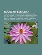 house of lusignan: kings of cyprus, amalric ii of jerusalem, cinyras, guy of lusignan, list of cypriot consorts, lusignan dynasty