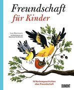 Freundschaft für Kinder: Zehn Vorlesegeschichten Über Freundschaft (en Alemán)