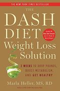 The Dash Diet Weight Loss Solution: 2 Weeks to Drop Pounds, Boost Metabolism, and get Healthy (a Dash Diet Book) (en Inglés)