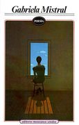 Gabriela Mistral, Poesias = Select Poems of Gabriela Mistral