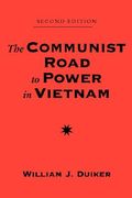 the communist road to power in vietnam: second edition (en Inglés)