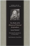 Two Books of the Elements of Universal Jurisprudence (Natural law and Enlightenment Classics) (en Inglés)