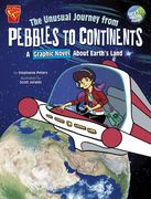 The Unusual Journey from Pebbles to Continents: A Graphic Novel about Earth's Land (en Inglés)