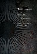 Mental Language: From Plato to William of Ockham (Medieval Philosophy: Texts and Studies)