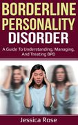 Borderline Personality Disorder: A Guide to Understanding, Managing, and Treating BPD (en Inglés)