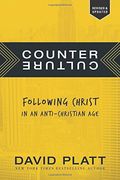 Counter Culture: Following Christ in an Anti-Christian Age (en Inglés)