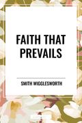 Faith That Prevails (en Inglés)