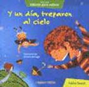 Y Un Dia Treparon Al Cielo