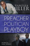 The Preacher, The Politician And The Playboy (Morrison Family Secrets)