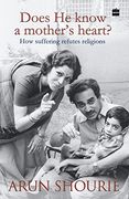 Does he Know a Mothers Heart: How Suffering Refutes Religions 