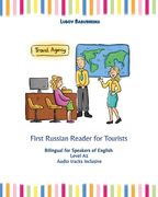 First Russian Reader for Tourists: Bilingual for Speakers of English Level A1 (en Ruso)