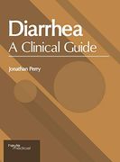 Diarrhea: A Clinical Guide (en Inglés)